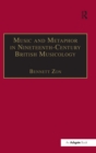 Music and Metaphor in Nineteenth-Century British Musicology - Book