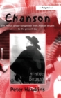 Chanson : The French Singer-Songwriter from Aristide Bruant to the Present Day - Book