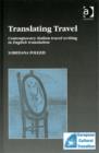 Translating Travel : Contemporary Italian Travel Writing in English Translation - Book