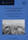 The Correspondence of Reginald Pole : Volume 2 A Calendar, 1547-1554: A Power in Rome - Book