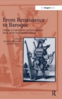 From Renaissance to Baroque : Change in Instruments and Instrumental Music in the Seventeenth Century - Book