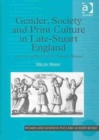 Gender, Society and Print Culture in Late-Stuart England : The Cultural World of the Athenian Mercury - Book