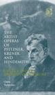 The Artist-Operas of Pfitzner, Krenek and Hindemith : Politics and the Ideology of the Artist - Book