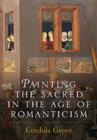 Painting the Sacred in the Age of Romanticism - Book