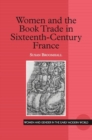 Women and the Book Trade in Sixteenth-Century France - Book