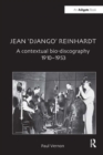 Jean 'Django' Reinhardt : A Contextual Bio-Discography 1910-1953 - Book