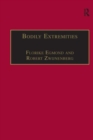 Bodily Extremities : Preoccupations with the Human Body in Early Modern European Culture - Book