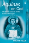 Aquinas on God : The 'Divine Science' of the Summa Theologiae - Book
