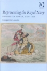 Representing the Royal Navy : British Sea Power, 1750-1815 - Book