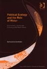 Political Ecology and the Role of Water : Environment, Society and Economy in Northern Yemen - Book