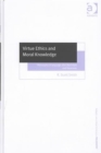 Virtue Ethics and Moral Knowledge : Philosophy of Language after MacIntyre and Hauerwas - Book