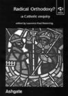 Radical Orthodoxy? - A Catholic Enquiry - Book