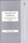 Arguing and Justifying : Assessing the Convention Refugees' Choice of Moment, Motive and Host Country - Book