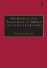 The International Relations of the Middle East in the 21st Century : Patterns of Continuity and Change - Book