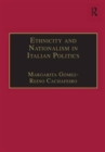Ethnicity and Nationalism in Italian Politics : Inventing the Padania: Lega Nord and the Northern Question - Book