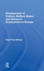 Development of Culture, Welfare States and Women's Employment in Europe - Book