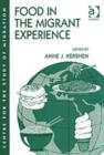 Food in the Migrant Experience - Book