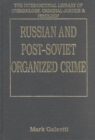 Russian and Post-Soviet Organized Crime - Book