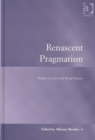 Renascent Pragmatism : Studies in Law and Social Science - Book