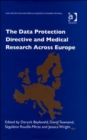 The Data Protection Directive and Medical Research Across Europe - Book