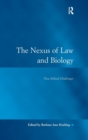 The Nexus of Law and Biology : New Ethical Challenges - Book