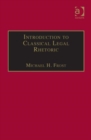 Introduction to Classical Legal Rhetoric : A Lost Heritage - Book