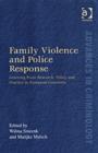 Family Violence and Police Response : Learning From Research, Policy and Practice in European Countries - Book
