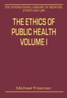 The Ethics of Public Health, Volumes I and II - Book
