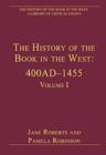 The History of the Book in the West: 400AD–1455 : Volume I - Book