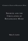 Sources and the Circulation of Renaissance Music - Book