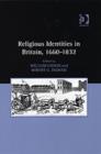 Religious Identities in Britain, 1660–1832 - Book