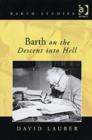 Barth on the Descent into Hell : God, Atonement and the Christian Life - Book