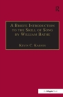 A Briefe Introduction to the Skill of Song by William Bathe - Book