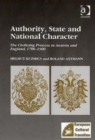 Authority, State and National Character : The Civilizing Process in Austria and England, 1700–1900 - Book
