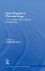 From Physick to Pharmacology : Five Hundred Years of British Drug Retailing - Book