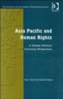 Asia Pacific and Human Rights : A Global Political Economy Perspective - Book