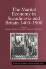 The Marital Economy in Scandinavia and Britain 1400-1900 - Book