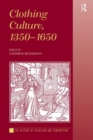 Clothing Culture, 1350-1650 - Book