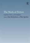 The Work of Fiction : Cognition, Culture, and Complexity - Book