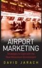 Airport Marketing : Strategies to Cope with the New Millennium Environment - Book