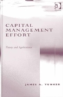 Capital Management Effort : Theory and Applications - Book