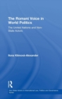 The Romani Voice in World Politics : The United Nations and Non-State Actors - Book