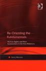 Re-Orienting the Fundamentals : Human Rights and New Connections in EU-Asia Relations - Book