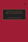 Conflict and the Refugee Experience : Flight, Exile, and Repatriation in the Horn of Africa - Book