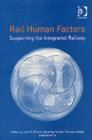 Rail Human Factors : Supporting the Integrated Railway - Book