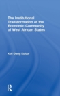 The Institutional Transformation of the Economic Community of West African States - Book