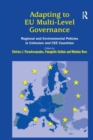 Adapting to EU Multi-Level Governance : Regional and Environmental Policies in Cohesion and CEE Countries - Book