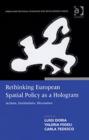 Rethinking European Spatial Policy as a Hologram : Actions, Institutions, Discourses - Book
