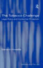 The Tobacco Challenge : Legal Policy and Consumer Protection - Book