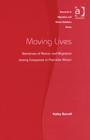 Moving Lives : Narratives of Nation and Migration among Europeans in Post-War Britain - Book